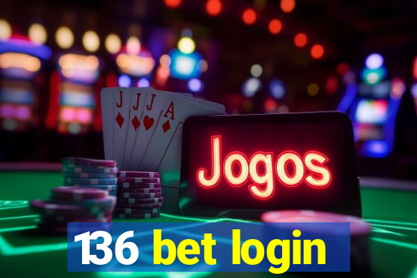 136 bet login